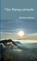 The flying catwalk 0244583226 Book Cover
