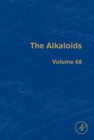 The Alkaloids, Volume 68 0123813352 Book Cover