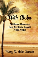With Aloha: Childhood Memories from Territorial Hawaii B0991J75X1 Book Cover