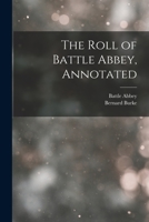 The Roll of Battle Abbey, Annotated 101658105X Book Cover