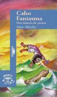 Cabo Fantasma - Una Historia de Piratas (Spanish Edition) 9505113501 Book Cover