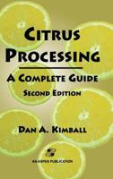 Citrus Processing: A Complete Guide (Chapman & Hall Food Science Book)