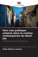 Vers une poétique urbaine dans le cinéma contemporain du Nord-Est: Une analyse de Lower City et de Rat Fever 6205941368 Book Cover