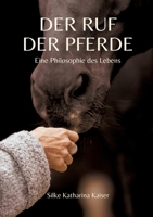 Der Ruf der Pferde: Eine Philosophie des Lebens (German Edition) 3384726979 Book Cover