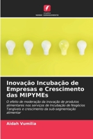 Inovação Incubação de Empresas e Crescimento das MIPYMEs 6204908294 Book Cover