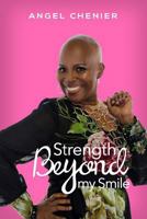 Strength Beyond My Smile 1721829687 Book Cover