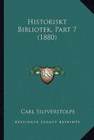 Historiskt Bibliotek, Part 7 (1880) 1167727193 Book Cover