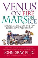 Venus on Fire, Mars on Ice: Hormonal Balance--The Key to Life, Love, and Energy 0978279735 Book Cover