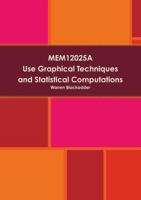 MEM12025A Use Graphical Techniques and Perform Simple Statistical Computations 1326472275 Book Cover