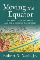 Moving the Equator: The Families of the Earth and the Mission of the Church 1641732431 Book Cover