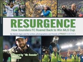 RESURGENCE â€” How Sounders Roared Back to Win MLS Cup Paperback 0999216406 Book Cover