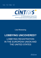 Lobbying Uncovered?: Lobbying Registration in the European Union and the United States 3838206762 Book Cover