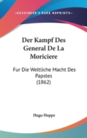 Der Kampf Des General de La Moriciere Fur Die Weltliche Macht Des Papstes 3743470128 Book Cover