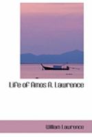 Life of Amos A. Lawrence 1016920067 Book Cover