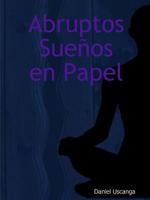 Abruptos Sueños en Papel 0557060273 Book Cover
