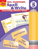 Spell & Write, Grade 5 (Skill Sharpeners) (Skill Sharpeners Spell & Write) 1596730498 Book Cover