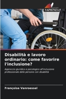 Disabilità e lavoro ordinario: come favorire l'inclusione? (Italian Edition) 6209876706 Book Cover