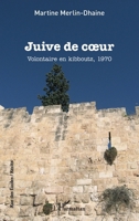 Juive de coeur: Volontaire en kibboutz, 1970 (Rue Des Écoles) (French Edition) 2140204212 Book Cover