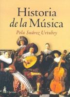 Historia De La Musica 9506201552 Book Cover