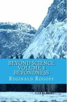 Beyond Science Volume 4 Beyondness 1984149490 Book Cover