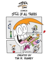 STick Tim Comics: STick of All Trades 1967632618 Book Cover
