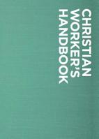 The Billy Graham Christian Worker's Handbook: A Topical Guide with Biblical Answers to the Urgent Concerns of Our Day 089066272X Book Cover