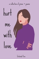 hurt me with love 1094892971 Book Cover