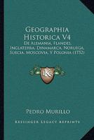Geographia Historica V4: De Alemania, Flandes, Inglaterra, Dinamarca, Noruega, Suecia, Moscovia, Y Polonia (1752) 1166055531 Book Cover