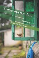 Surviving Bombay: Stories 1723710253 Book Cover