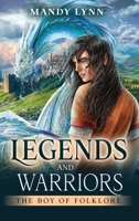 Legends and Warriors: The Boy of Folklore B0CT29WQLG Book Cover