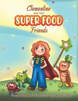 Clementine and her SUPER FOOD Friends 9948347277 Book Cover