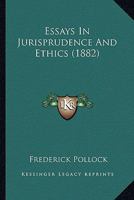 Essays in Jurisprudence and Ethics 101611091X Book Cover