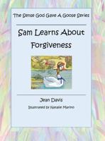 Sam Learns about Forgiveness 1545657181 Book Cover