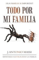 Todo Por Mi Familia 1506539629 Book Cover