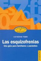 Las Esquizofrenias/ Schizophrenia: Una guia para familiares y pacientes/A Guide for Patients, Family And Caregivers (Cuerpo Y Salud) (Spanish Edition) 2738113753 Book Cover