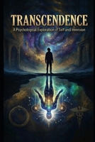Transcendence: A Psychological Exploration of Self and Inversion B0H44Q8K8G Book Cover