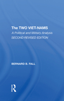 The Two Viet-Nams: A Political and Military Analysis B000IVEVDS Book Cover