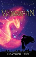 Wingspan : By Blood or by Choice We Are Family 1732909059 Book Cover