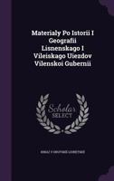 Materialy Po Istorii I Geografii Lisnenskago I Vileiskago Uiezdov Vilenskoi Gubernii 1357236387 Book Cover