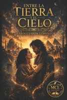 Entre la Tierra y el Cielo (Spanish Edition) B0F5NRM4N8 Book Cover