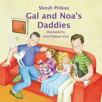 Gal and Noa's Daddies 1494442531 Book Cover