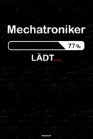 Mechatroniker L�dt... Notizbuch: Mechatroniker Journal DIN A5 liniert 120 Seiten Geschenk 1671453808 Book Cover