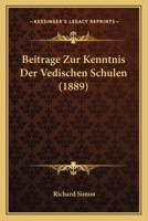Beitrage Zur Kenntnis Der Vedischen Schulen (1889) 1167479513 Book Cover