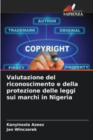 Valutazione del riconoscimento e della protezione delle leggi sui marchi in Nigeria 6205443694 Book Cover
