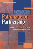 Patronage or Partnership: Local Capacity Building in Humanitarian Crises 1565491297 Book Cover
