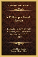 Le Philosophe Sans Le Savoir 1022782681 Book Cover