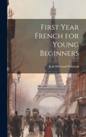 First Year French for Young Beginners 102253467X Book Cover