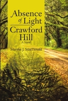 Absence of Light-Crawford Hill 1483467899 Book Cover