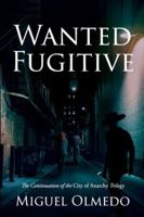 Wanted Fugitive 1965733999 Book Cover