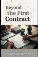 Beyond the First Contract: The Founders Guide to Legal Structures, Funding, and Breaking Through the Growth Wall B0GX63V2QP Book Cover